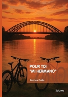 Pour toi "Mi Hermano" (French Edition) 2414821655 Book Cover