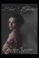 Blood and Spirits 1537656813 Book Cover