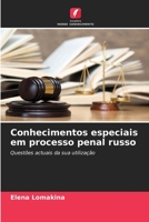 Conhecimentos especiais em processo penal russo: Questões actuais da sua utilização 6203086460 Book Cover