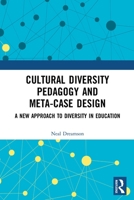 Cultural Diversity Pedagogy and Meta-Case Design: A New Approach to Diversity in Education 0367560739 Book Cover