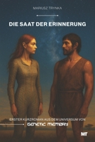 Die Saat der Erinnerung: Erster Kurzroman aus dem Universum von GENETIC MEMORY 8397688978 Book Cover