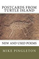 Postcards from Turtle Island: New and Used Poems 1441486968 Book Cover