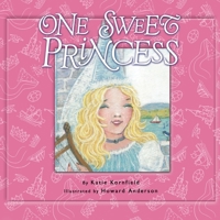 One Sweet Princess 1413485812 Book Cover