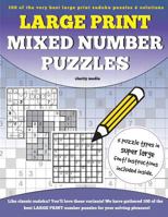 Large Print Mixed Number Puzzles: 100 super size large print number puzzles, featuring solutions 153771709X Book Cover