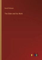 The Elder and his Work 3385332443 Book Cover