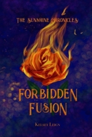 Forbidden Fusion (The Sunshine Chronicles) B0F557Z9XF Book Cover