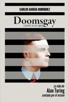Doomsgay: Juicio a Un Gay (Alan Turing) 1533558205 Book Cover