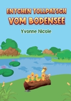 Entchen Tollpatsch vom Bodensee 3755775964 Book Cover