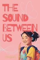 The Sound Between Us B0DV48PQMP Book Cover