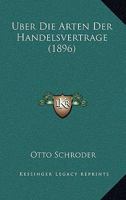 Uber Die Arten Der Handelsvertrage (1896) 1160286027 Book Cover