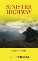 Sinister Highway: Short Stories 1800313527 Book Cover