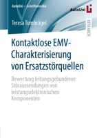 Kontaktlose EMV-Charakterisierung von Ersatzstörquellen: Bewertung leitungsgebundener Störaussendungen von leistungselektronischen Komponenten (AutoUni – Schriftenreihe, 168) 3658425563 Book Cover