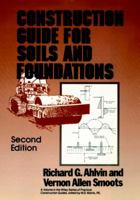 Construction Guide for Soils and Foundations, 2nd Edition 047180486X Book Cover