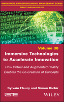 Immersive Technologies to Accelerate Innovation: How Virtual and Augmented Reality Enables the Co-Creation of Concepts 1786307707 Book Cover