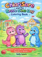 ChiariSore and the Brave Dino Day: Coloring Book B0GPQCP76B Book Cover