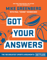 Got Your Answers: The 100 Greatest Sports Arguments Settled 136810858X Book Cover