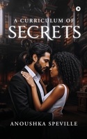 A Curriculum of Secrets B0FFH65GL2 Book Cover