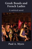 Greek Bonds and French Ladies 1494325985 Book Cover