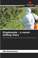 Glyphosate - a never-ending story 6209141161 Book Cover