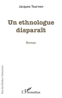 Un ethnologue disparaît (Rue Des Écoles) (French Edition) 2343139156 Book Cover