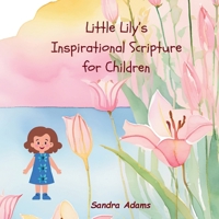 Little Lily's Inspirational Scripture for Children B0DPJ85CWJ Book Cover