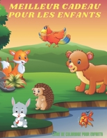 MEILLEUR CADEAU POUR LES ENFANTS - Livre De Coloriage Pour Enfants: Animaux de Mer, Animaux de Ferme, Animaux de Jungle, Animaux Des Bois Et Animaux de Cirque B08KH3RZCL Book Cover
