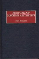 Rhetoric of Machine Aesthetics 0275966445 Book Cover
