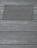 Wochenplaner 2020: Moderner DIN A4 Kalender. Wochen- und Monatsplaner mit Platz für Notizen und To Do Listen. Jahresübersicht mit gesetzlichen ... Design: Holz in grau (German Edition) 170943922X Book Cover