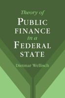 Theory of Public Finance in a Federal State 0521026873 Book Cover
