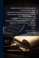 Marksteine Von Bismarcks Lebensweg: Eine Chronologische Darstellung Der Bedeutsamsten Ereignisse Aus Dem Leben Des Altreichskanzlers an Der Hand Seiner Reden. Festschrift Zum 80 1147296944 Book Cover