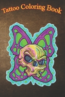 Tattoo Coloring Book: Skull and Butterfly Wings An Adult Coloring Book with Awesome, Sexy, and Relaxing Tattoo Designs for Men and Women B08P663MM4 Book Cover