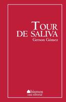 Tour de saliva 1977631703 Book Cover