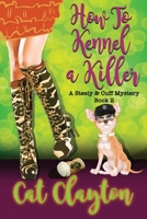 How to Kennel a Kller 0578416565 Book Cover