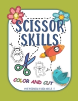 Scissor Skills - COLOR and CUT - For Toddlers & Kids Age 3-5: This beautiful cutting animals workbook for children aged 3-5. A coloring and cutting bo B08X5WCTD4 Book Cover
