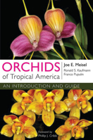 Orchids of Tropical America: An Introduction and Guide 0801477689 Book Cover