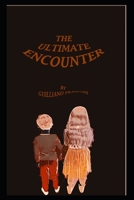 The Ultimate Encounter 1674853777 Book Cover