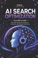 AI Search Optimization: Beyond SEO: From SEO to GEO: The New Rules of AI Search, Citations, and Digital Authority B0H3T1HTV9 Book Cover