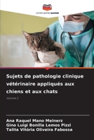 Sujets de pathologie clinique vétérinaire appliqués aux chiens et aux chats (French Edition) 6209490816 Book Cover
