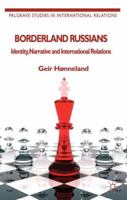 Borderland Russians: Identity, Narrative and International Relations 0230252672 Book Cover