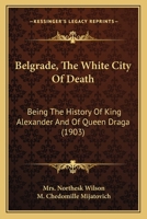 Belgrade, the white city of death 0548834199 Book Cover