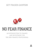 No Fear Finance: An Introduction to Finance and Investment for the Non-Finance Professional 0749463872 Book Cover