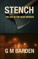 Stench: The Axe In The Head Murder 1919543910 Book Cover