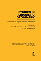 Studies in Linguistic Geography (Rle Linguistics D: English Linguistics): The Dialects of English in Britain and Ireland 1138983195 Book Cover
