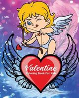 Valentine Coloring Book For Kids: Coloring & Learn Basic Math For Kids: Addition And Subtraction, Activities For Hours Of Fun 1984209248 Book Cover