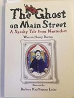 The ghost on Main Street 097005551X Book Cover