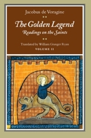 The Golden Legend: Readings on the Saints, Vol. 2 0691001545 Book Cover