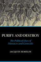 Purifier Et D'Truire. Usages Politiques Des Massacres Et G'Nocides 0345419901 Book Cover
