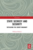 The Production of Secrecy: States of Opacity 1138285439 Book Cover