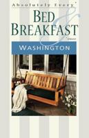 Absolutely Every Bed and Breakfast in Washington 1570611904 Book Cover