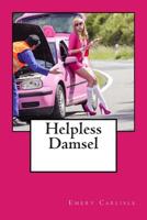Helpless Damsel 1508544093 Book Cover